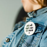 Spilla "Più di cosi non ci sono"