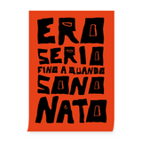 Poster "Ero serio fino a quando sono nato"