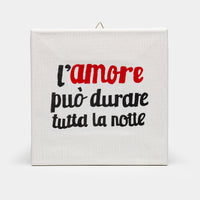 Quadretto "L'amore può durare tutta la notte"