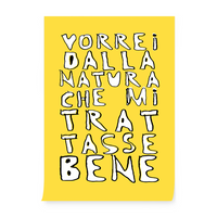 Poster "Vorrei dalla natura che mi trattasse bene"